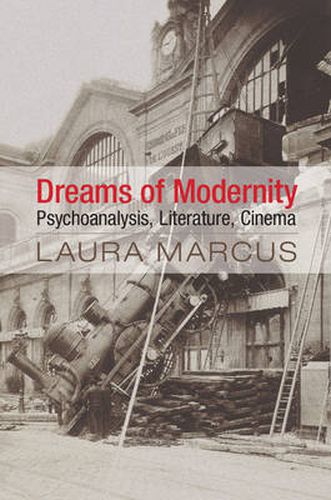 Cover image for Dreams of Modernity: Psychoanalysis, Literature, Cinema