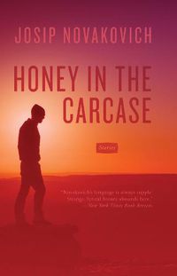 Cover image for Honey in the Carcase: Stories