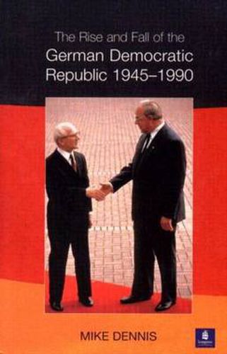 Cover image for Rise and Fall of the German Democratic Republic 1945-1990