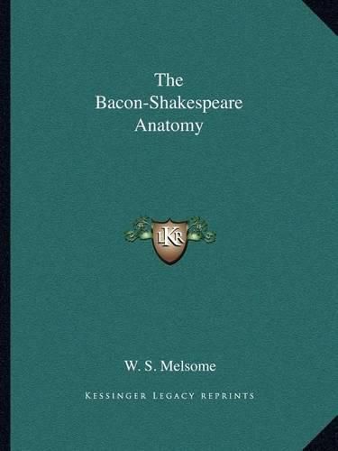 Cover image for The Bacon-Shakespeare Anatomy