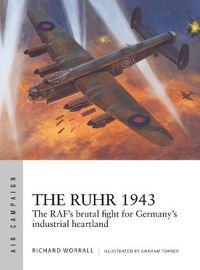 Cover image for The Ruhr 1943: The RAF's brutal fight for Germany's industrial heartland