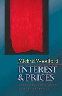 Cover image for Interest and Prices: Foundations of a Theory of Monetary Policy