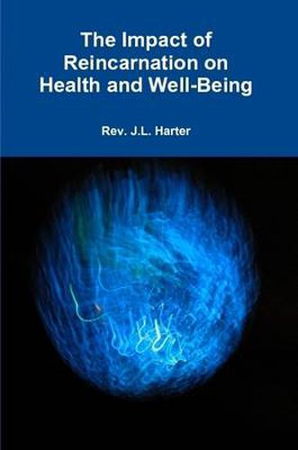 Cover image for The Impact of Reincarnation on Health and Wellbeing