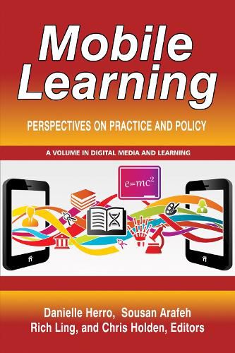 Cover image for Mobile Learning: Perspectives on Practice and Policy