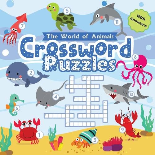 Cover image for Crossword Puzzles The World of Animals: Easy Colorful Crossword Puzzles for Kids Ages 6-8 with Answers