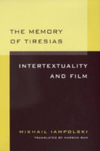Cover image for The Memory of Tiresias: Intertextuality and Film
