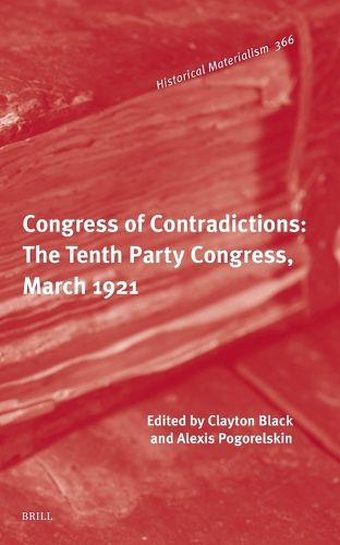 Cover image for Congress of Contradictions: The Tenth Party Congress, March 1921