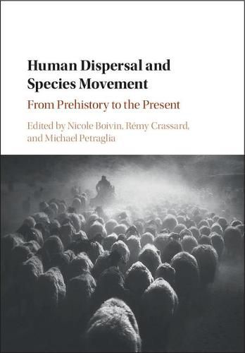 Cover image for Human Dispersal and Species Movement: From Prehistory to the Present