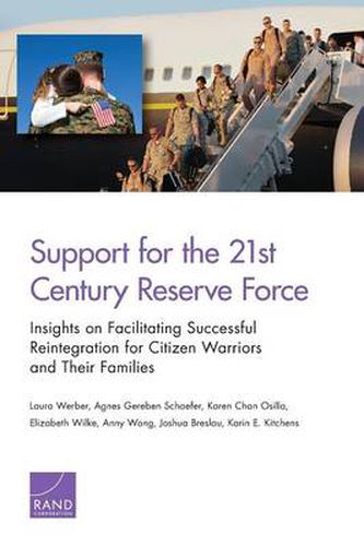 Support for the 21st-Century Reserve Force: Insights to Facilitate Successful Reintegration for Citizen Warriors and Their Families