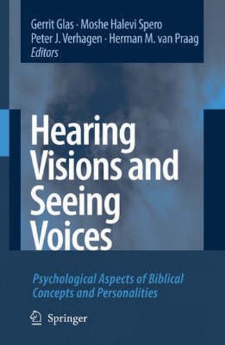 Cover image for Hearing Visions and Seeing Voices: Psychological Aspects of Biblical Concepts and Personalities