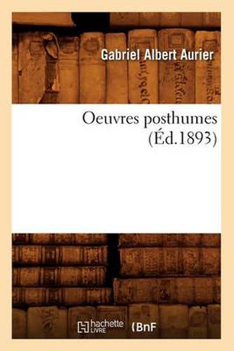 Oeuvres Posthumes (Ed.1893)