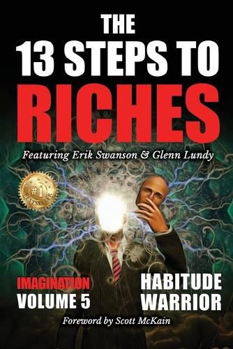 The 13 Steps to Riches - Volume 5: Habitude Warrior Special Edition Imagination with Glenn Lundy