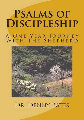 Cover image for Psalms of Discipleship: A One Year Journey With The Shepherd: Psalm 1:1 to Psalm 27:9