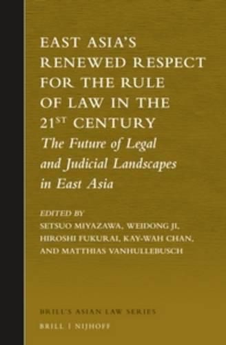 East Asia's Renewed Respect for the Rule of Law in the 21st Century: The Future of Legal and Judicial Landscapes in East Asia