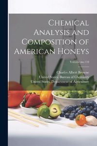 Cover image for Chemical Analysis and Composition of American Honeys; Volume no.110