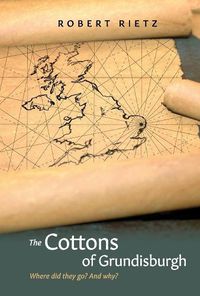 Cover image for The Cottons of Grundisburgh: Where did they go? And why?