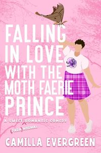 Cover image for Falling in Love with the Moth Faerie Prince