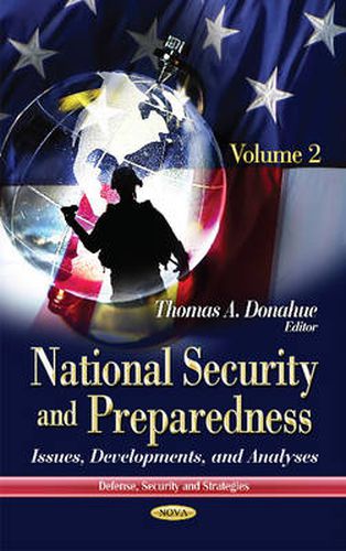 Cover image for National Security & Preparedness: Issues, Developments & Analyses -- Volume 2