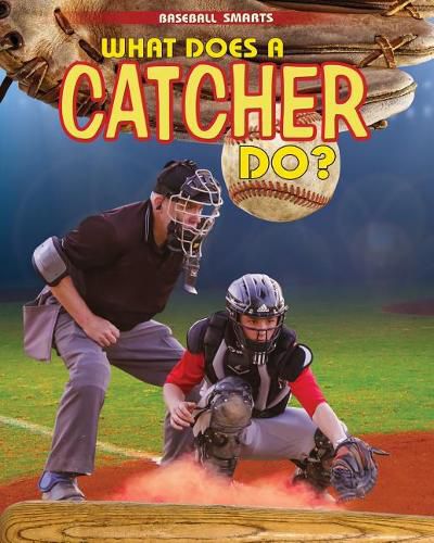 Cover image for What Does a Catcher Do?