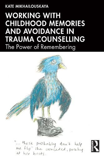 Cover image for Working with Childhood Memories and Avoidance in Trauma Counselling