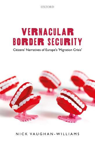 Vernacular Border Security: Citizens' Narratives of Europe's 'Migration Crisis