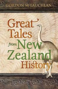 Cover image for Great Tales from New Zealand History