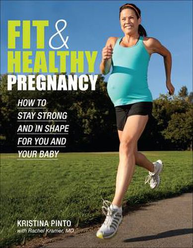 Cover image for Fit & Healthy Pregnancy: How to Stay Strong and in Shape for You and Your Baby