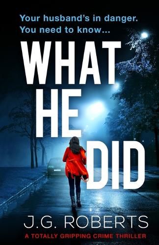 Cover image for What He Did: A totally gripping crime thriller