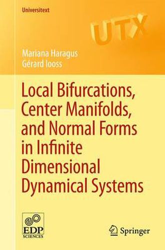 Cover image for Local Bifurcations, Center Manifolds, and Normal Forms in Infinite-Dimensional Dynamical Systems