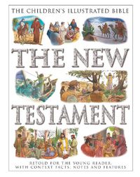 Cover image for The Children's Illustrated Bible: The New Testament