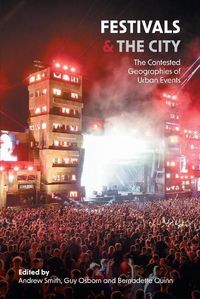 Cover image for Festivals and the City: The Contested Geographies of Urban Events