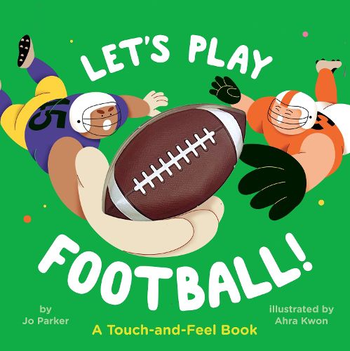 Cover image for Let's Play Football!: A Touch-and-Feel Book