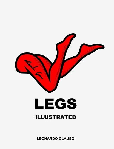 Cover image for Legs. Illustrated. Leonardo Glauso