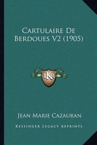 Cover image for Cartulaire de Berdoues V2 (1905)