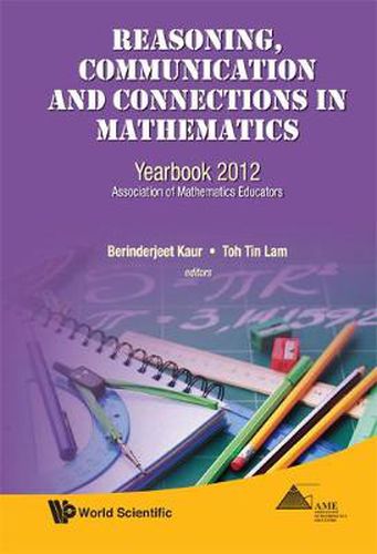 Cover image for Reasoning, Communication And Connections In Mathematics: Yearbook 2012, Association Of Mathematics Educators