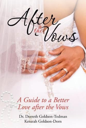 Cover image for After the Vows: A Guide to a Better Love After the Vows