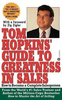 Cover image for Tom Hopkins Guide to Greatness in Sales: How to Become a Complete Salesperson