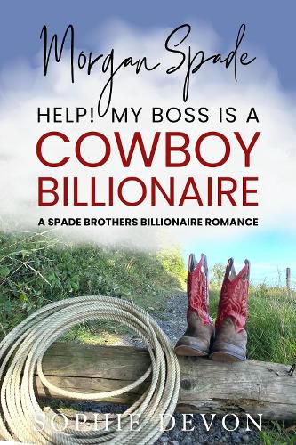 Cover image for Morgan Spade - Help! My Boss is a Cowboy Billionaire