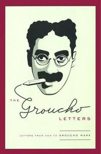 Cover image for Groucho Letters: Letters from and to Groucho Marx