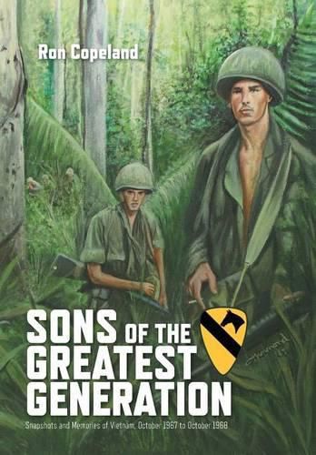 Cover image for Sons of the Greatest Generation: Snapshots and Memories of Vietnam, October 1967 to October 1968