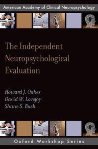 Cover image for The Independent Neuropsychological Evaluation