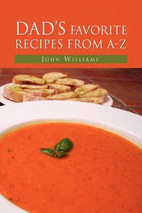 Cover image for Dad's Favorite Recipes from A-Z