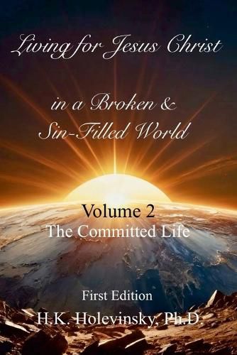 Cover image for Living for Jesus Christ in a Broken and Sin-Filled World Volume 2