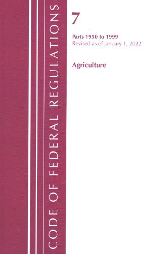 Code of Federal Regulations, Title 07 Agriculture 1950-1999, Revised as of January 1, 2022: Cover Only