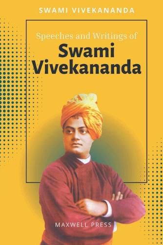 Speeches and Writings of SWAMI VIVEKANANDA