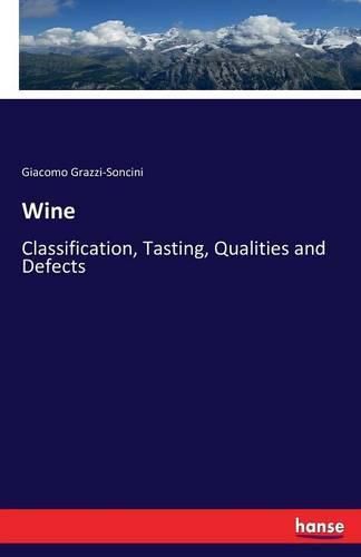 Cover image for Wine: Classification, Tasting, Qualities and Defects