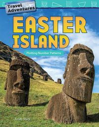 Cover image for Travel Adventures: Easter Island: Plotting Number Patterns