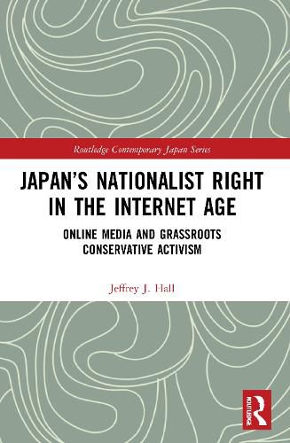 Cover image for Japan's Nationalist Right in the Internet Age