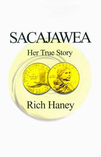 Cover image for Sacajawea: Her True Story
