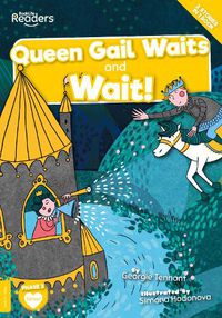 Cover image for Queen Gail Waits and Wait!